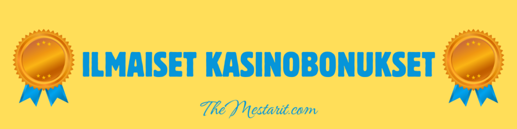 ILMAISET KASINOBONUKSET